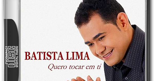 BATISTA LIMA - QUERO TOCAR EM TI