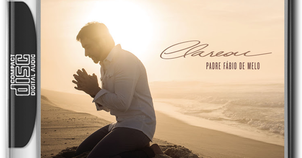 PADRE FABIO DE MELO - CLAREOU