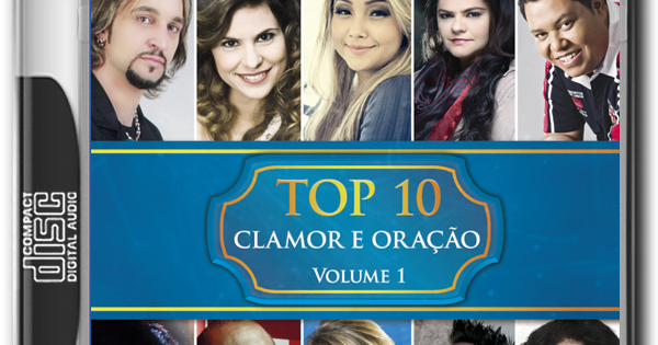 TOP 10 - CLAMOR E ORAÇÃO VOL 1