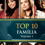 TOP 10 - FAMÍLIA VOL 1