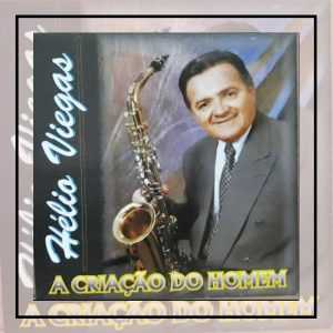 2 Helio Viegas(Pai de Celina Reis) - A Criação do Homem (pai de Celina Reis)