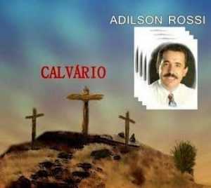 Adilson Rossi - Calvário