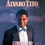 Álvaro Tito - Comunhão 1988