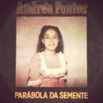 Andréa Fontes - Parábola Da Semente