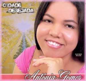 Antônia Gomes - Cidade Desejada
