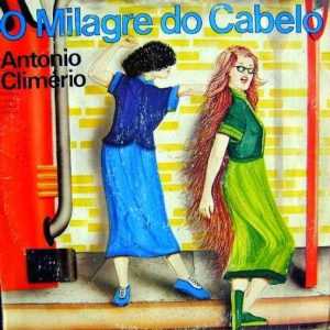 Antonio Climerio - O Milagre do Cabelo
