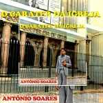 Antonio Soares - O Caráter da Igreja
