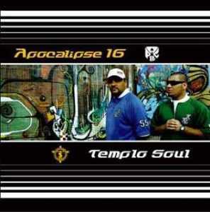Apocalipse 16 e Templo Soul - Apocalipse 16 e Templo Soul 2006