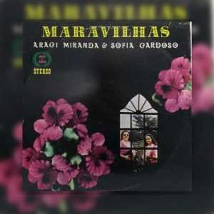 Araci Miranda e Sofia Cardoso - Maravilhas 1978