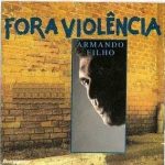 Armando Filho - Fora Violência