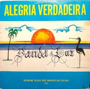 Banda & Luz - Alegria Verdadeira