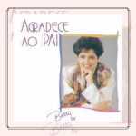 Betty Souza - Agradece ao Pai