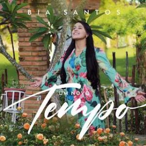 Bia Santos (2021) - Um Novo Tempo