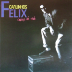 Carlinhos Félix (1991) - Coisas da Vida