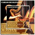 Carlos de Oliveira - Harpa Cristã Vol. 02