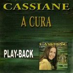 Cassiane - A Cura (2003) Play Back