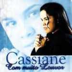 Cassiane - Com Muito Louvor |