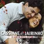 CASSIANE E JAIRINHO - O AMOR ESTÁ NO AR