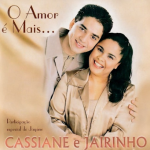 Cassiane & Jairinho (2000) - O Amor É Mais