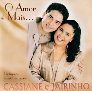 Cassiane & Jairinho (2000) - O Amor É Mais