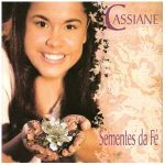 Cassiane - Sementes da Fé