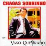 Chagas Sobrinho - Vaso Quebrado- Playback