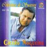 Cicero Nogueira - Coletanea de Sucessos Vol.01