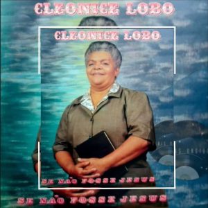 Cleonice Lobo - Se Não Fosse Jesus 1994