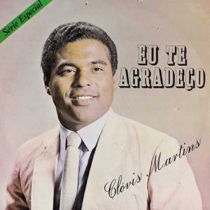 Clóvis Martins - Eu Te Agradeço 1987