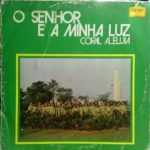 Coral Aleluia - O Senhor É A Minha Luz