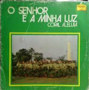Coral Aleluia - O Senhor É A Minha Luz