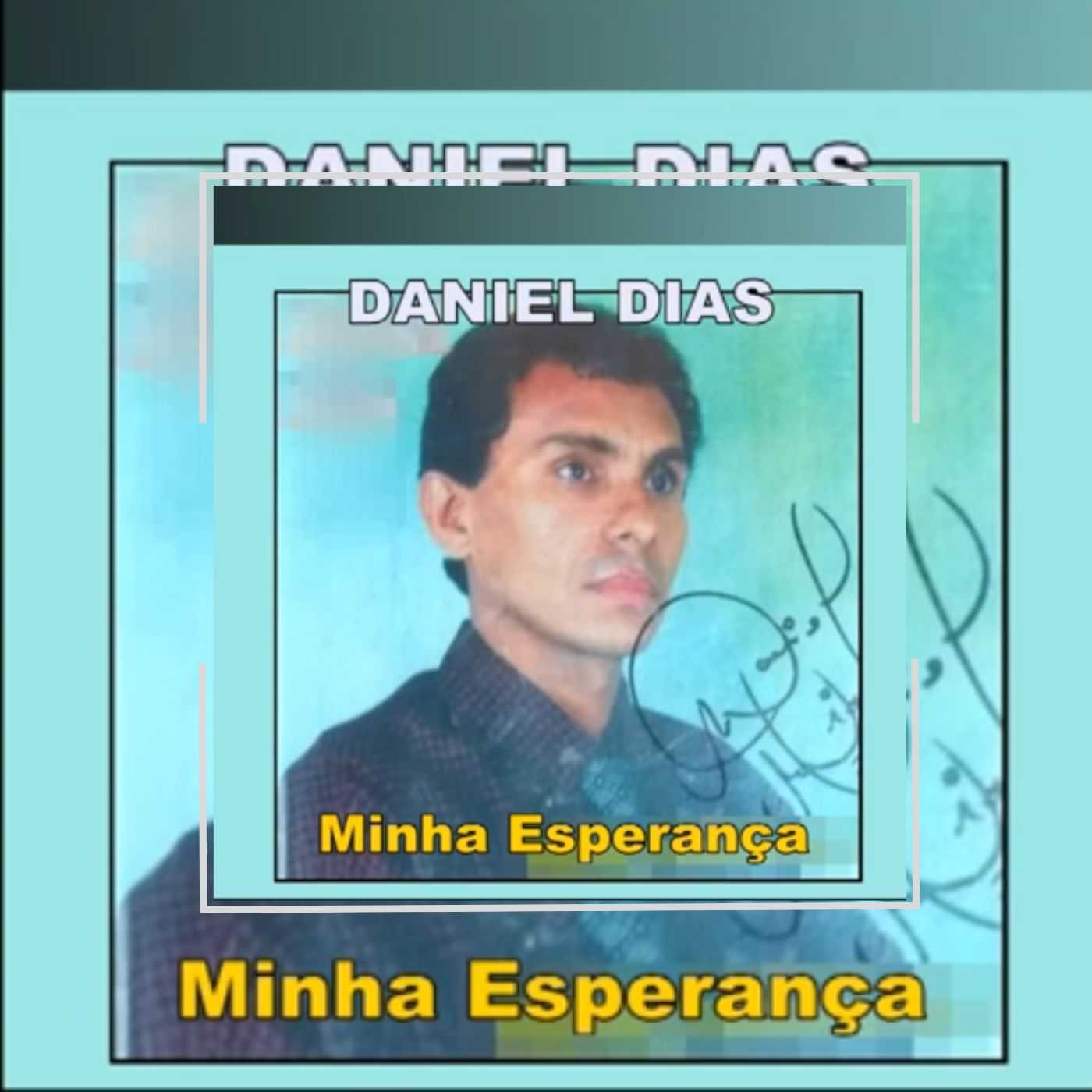 Daniel Dias - Minha Esperança