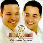 Daniel e Samuel - Debaixo da Promessa - 2010