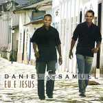 Daniel e Samuel - Eu e JESUS