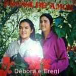 Débora e Ereni "Prova de Amor"