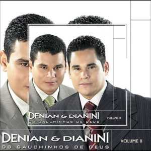 Denian & Dianini (2004) - Os Gauchinhos de Deus, Vol. 2