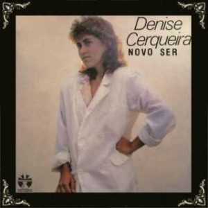Denise Cerqueira - Novo Ser (1991)