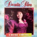 DEZUITA SILVA - Crise Cruel - VOZ E PB