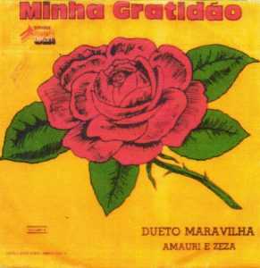 Dueto Maravilha (Amauri e Zeza) - Minha Gratidão