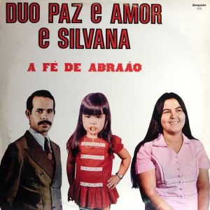 Duo Paz e Amor e Silvana - A Fé de Abraão