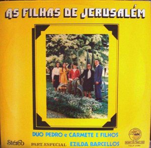 Duo Pedro Carmete E Filhos - As Filhas de Jerusalém