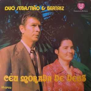 Duo Sebastião & Beatriz - Céu Morada de Deus (1976)