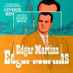 Edgar Martins - Lindos Hinos (Clássicos do Cantor Cristão)