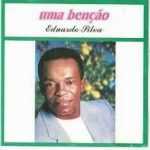 Eduardo Silva - Uma benção