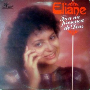 ELIANE FICA NA PRESENÇA DE DEUS