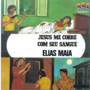 Elias Maia - Jesus Me Cobre Com Seu Sangue