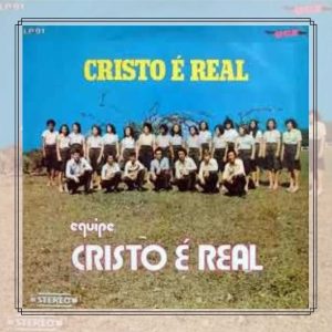 Equipe Cristo é Real - Cristo é Real