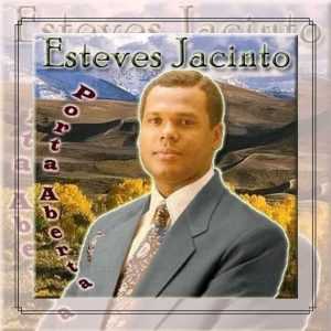 Esteves Jacinto - Porta Aberta