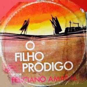 Feliciano Amaral - Filho Prodigo