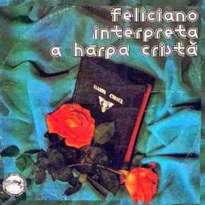 Feliciano Amaral - ( Interpreta a harpa Cristã )vol.3